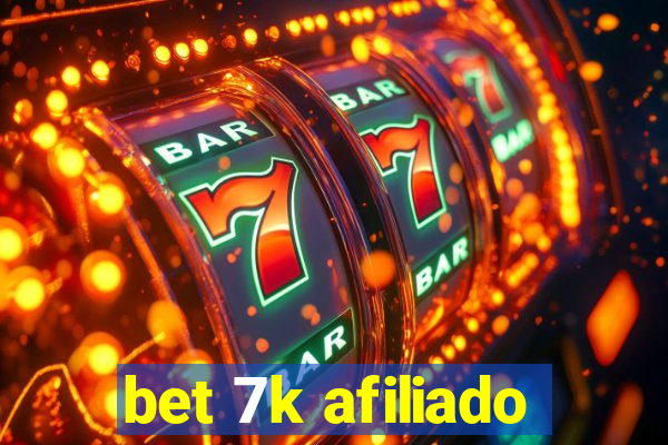 bet 7k afiliado